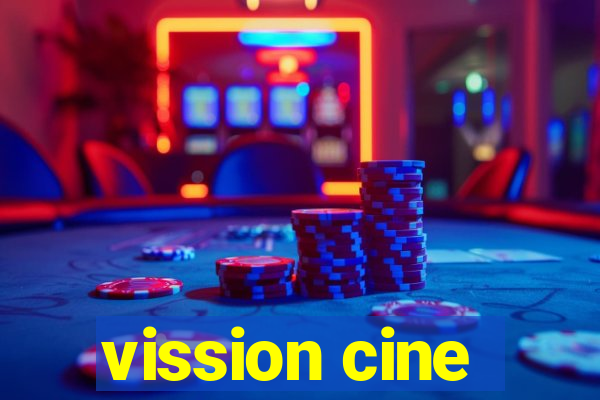 vission cine